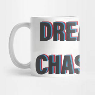 Dream Chaser text Mug